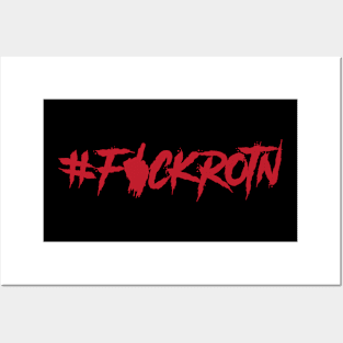 f!ckrotn Posters and Art